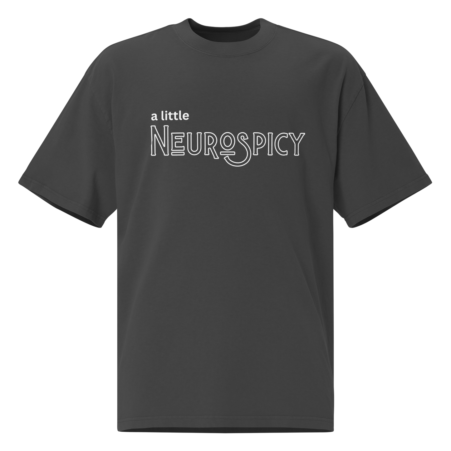 "A Little Neurospicy" Oversized & Faded T-Shirt